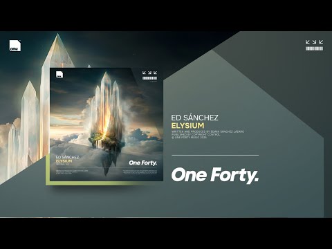 Ed Sánchez - Elysium [One Forty]