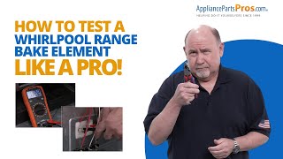 How to Test a Whirlpool Range Bake Element