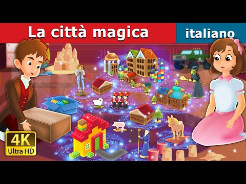 La città magica  | The Magic City in Italian | Fiabe Italiane @ItalianFairyTales