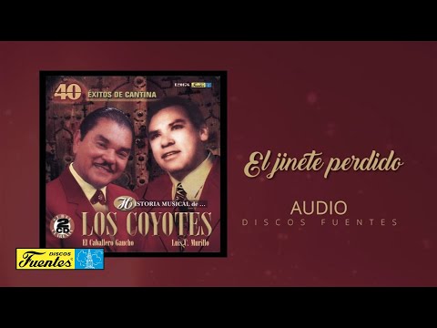 El jinete perdido - Los Coyotes | Discos Fuentes