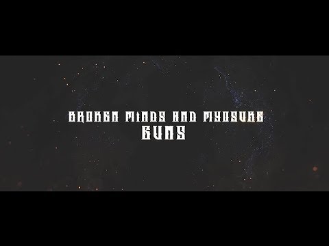 Broken Minds & Myosuke - Guns (Official Videoclip)