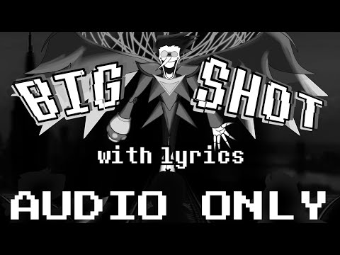 [AUDIO ONLY] BIG SHOT WITH LYRICS | DELTARUNE COVER