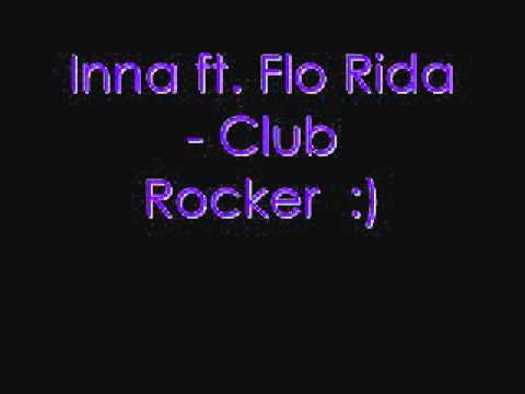 Inna ft Flo Rida - Club Rocker :)