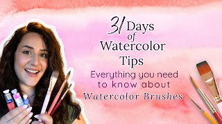 Watercolor Brushes: A Beginners Guide to Choosing Brushes | 31 Days of Watercolor Tips