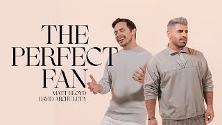 Matt Bloyd &amp; David Archuleta - &quot;The Perfect Fan&quot; (Official Music Video)