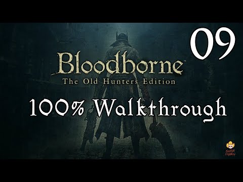 Bloodborne - Walkthrough Part 9: Forbidden Woods