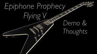 Video thumbnail for Epiphone Flying V Prophecy | Demo and My Thoughts by JOHN’S GUITAR, MUSIC AND DEMOS