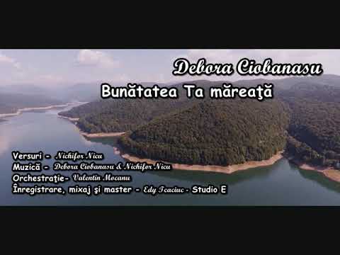 Debora Ciobănașu - Bunătatea Ta măreață