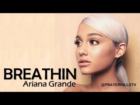 Ariana Grande - Breathin (Clean)