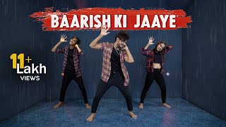 Baarish Ki Jaaye Dance Video  B Praak Ft Nawazuddi