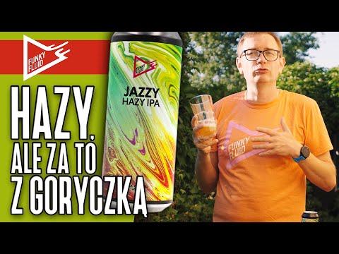Jazzy Hazy IPA - Funky Fluid
