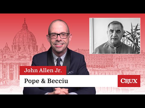 Pope & Becciu, Pope and Argentina, persecution, Baseball: Last Week in the Church with John Allen Jr
