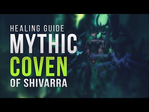 [Legion] Mythic Coven of the Shivarra Healing Guide