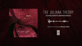 The Juliana Theory &quot;Duane Joseph (Reimagined)&quot;