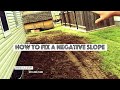 HOW TO FIX A NEGATIVE SLOPE | Basement Drainage Tips!