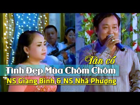 Tân cổ Tình Đẹp Mùa Chôm Chôm | NS Giang Bình & NS Nhã Phượng