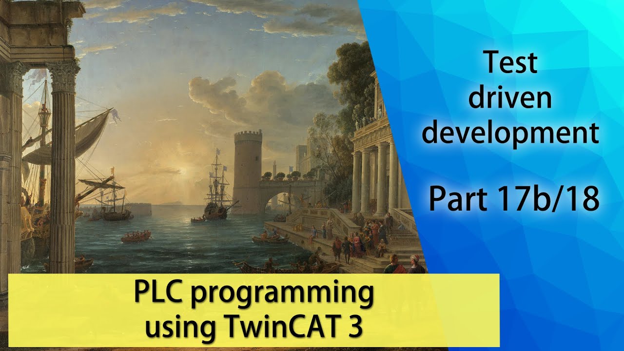 PLC programming using TwinCAT 3 - Test driven development (Part 17b/18)