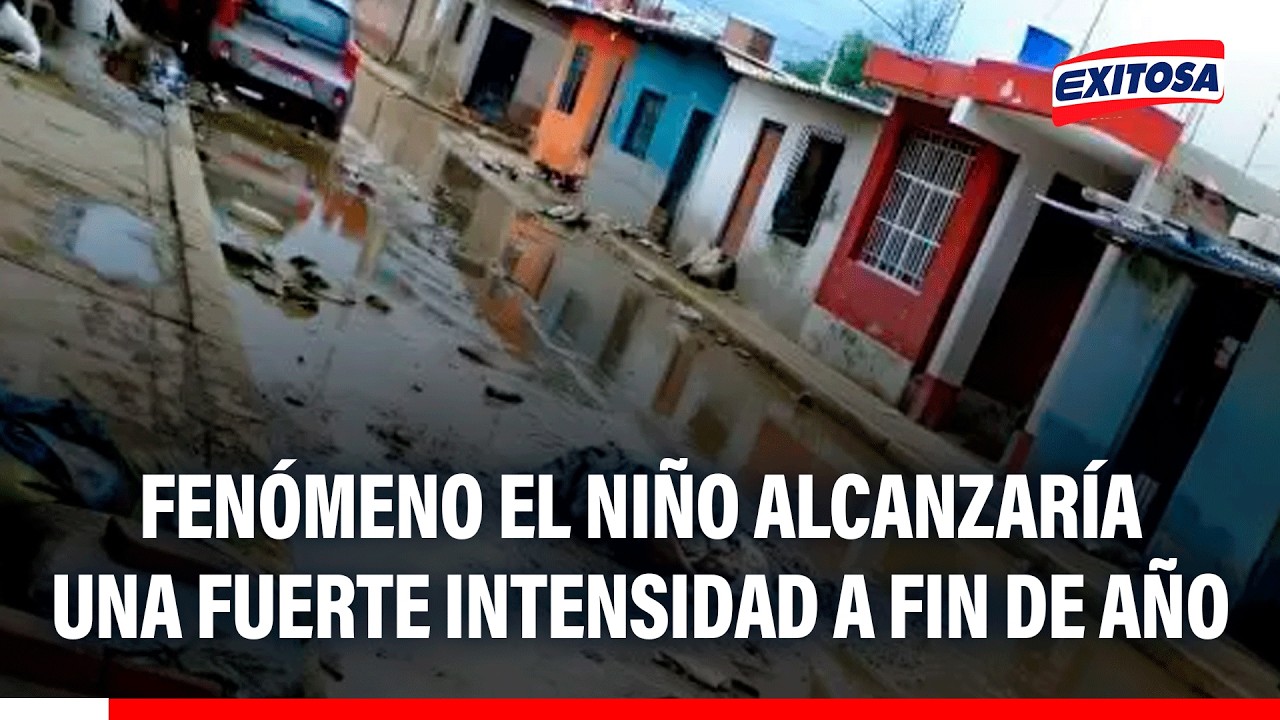🔴🔵 Fenómeno El Niño alcanzaría una fuerte intensidad a fin de año
