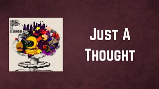 Gnarls Barkley - Just A Thought (Lyrics)