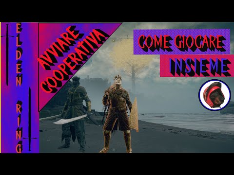 ELDEN RING: come avviare le partite in cooperativa
