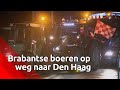 Boeren massaal op weg naar Den Haag voor demonstratie