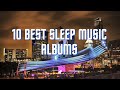 10 Best Sleep Music Albums