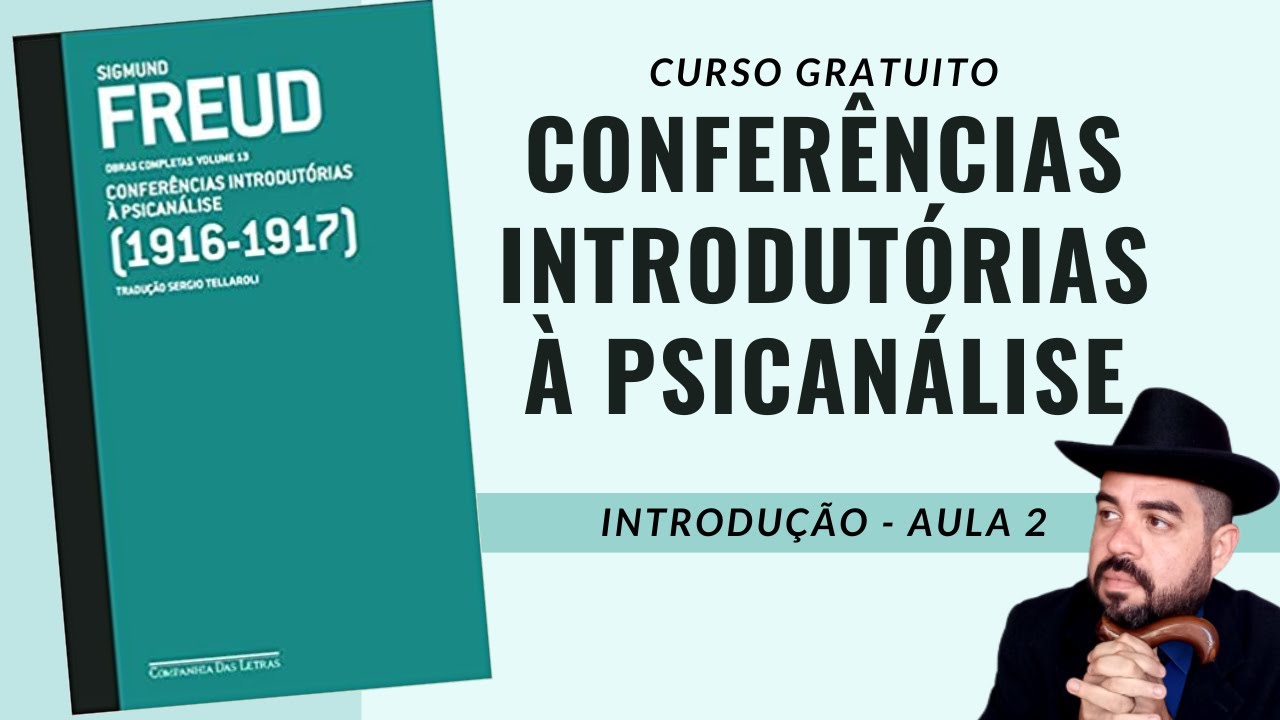 [#2] CONFERÊNCIAS INTRODUTÓRIAS À PSICANÁLISE (1916/1917) - Sigmund Freud [Introdução 1]