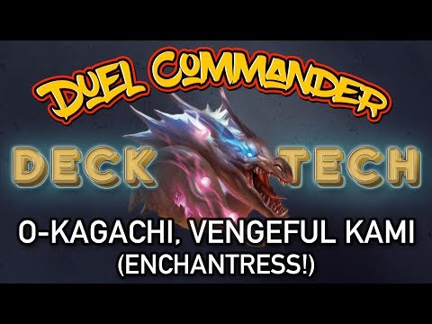 O-Kagachi, Vengeful Kami (Enchantress) | Duel Commander Deck Tech