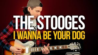 Как играть I Wanna Be Your Dog - The Stooges на гитаре