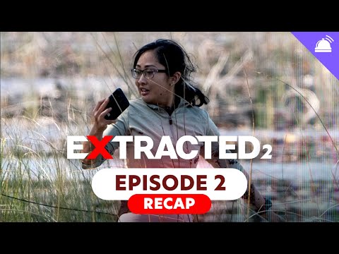 Extracted Season 2 Ep 2 Recap