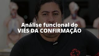 VIÉS DE CONFIRMAÇÃO