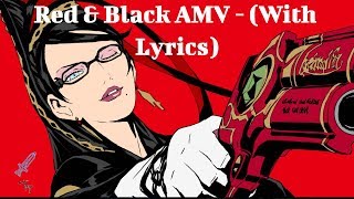 Bayonetta GMV - Red &amp; Black (With Lyrics)