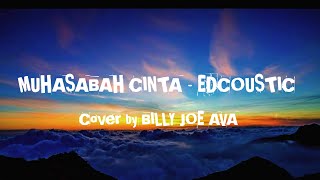 Download lagu MUHASABAH CINTA || EDCOUSTIC || Lagu   Lirik Cover by BILLY JOE AVA mp3