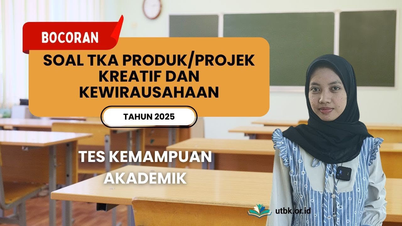 BOCORAN!! 100 Soal TKA PKK SMA SMK + Kunci Jawaban, Kisi-Kisi 2025 HOTS