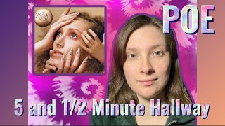 5 and 1/2 Minute Hallway - Poe (Reaction) I really like this song 🎶