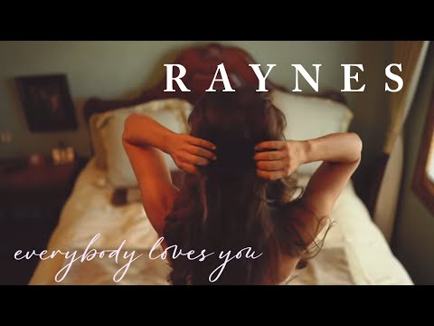 Everybody Loves You - Raynes