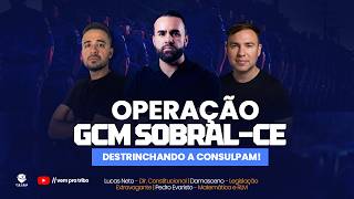 OPERAÇÃO - GCM SOBRAL-CE - DESTRINCHANDO A CONSULPAM! 🚨📚🔥