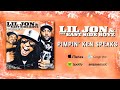 Lil Jon & The East Side Boyz - Pimpin Ken Speaks
