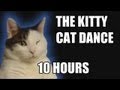 The Kitty Cat Dance [10 HOURS VERSION] 