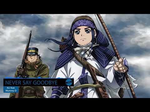 Golden Kamuy Season 4 Opening Full : NEVER SAY GOODBYE - ALI feat. Mummy-D Lyrics [CC]