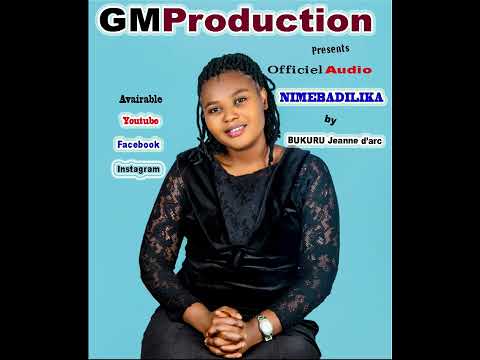 Nimebadilika by BUKURU Jeanne d'arc