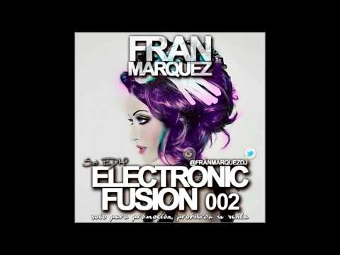 15. Electronic Fusion 002 - Fran Márquez