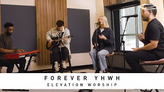 ELEVATION WORSHIP - Forever YHWH