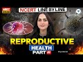 NCERT Biology Line By Line Reproductive Health Part 1 Priya Pandey Neet2026