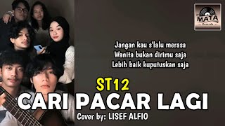 Download lagu Cari Pacar Lagi - ST12 Cover by Lisef Alfio (ANDERS) mp3