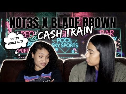 Not3s x Blade Brown - Cash Train [Music Video] | GRM Daily REACTION & REVIEW