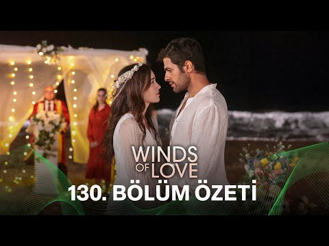 Rüzgarlı Tepe 130. Bölüm Özeti | Winds of Love Episode 130 Recap (Eng Sub)