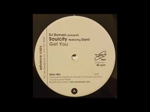 DJ Romain Presents Soul City - Get You (Main Mix)