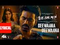 Tere Ishk Mein: Deewaana Deewaana (Lyrics) | Dhanush, Kriti | AR Rahman | Irshad Kamil