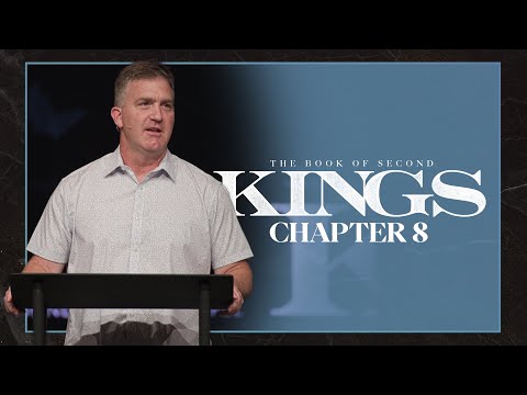 Verse By Verse Bible Study  |  2 Kings 8  |  Andy Wagner